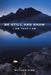 Be Still and Know: I Am That I Am by Mathew Fink