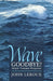 Wave Goodbye!: Simple Tsunami Mitigation by John LeRoux