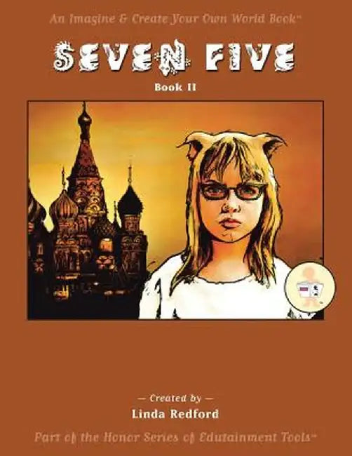 Seven Five: Imagine and Create Your Own World by Linda Redford