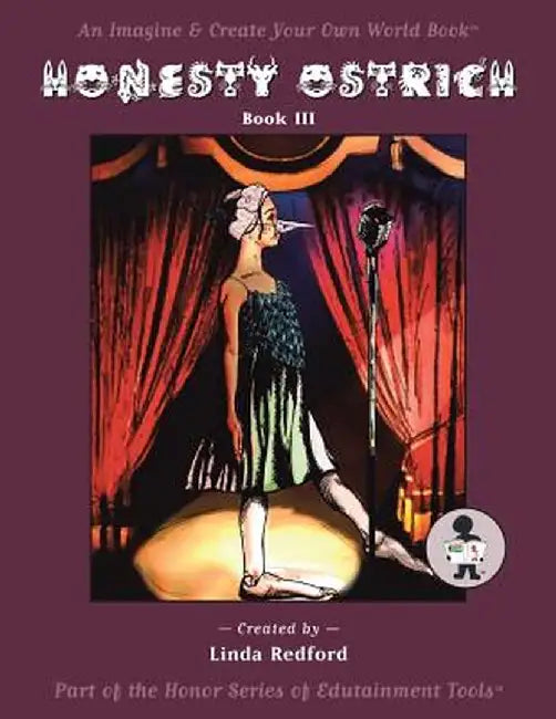 Honesty Ostrich: Imagine and Create Your Own World by Linda Redford