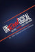 Unrealogical: Real People, Remarkable Stories of Transformation by Deb Cheslow