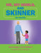 Me, My World, and Skinner: Be Pasifik by Ed D. Bcba-D Dogoe