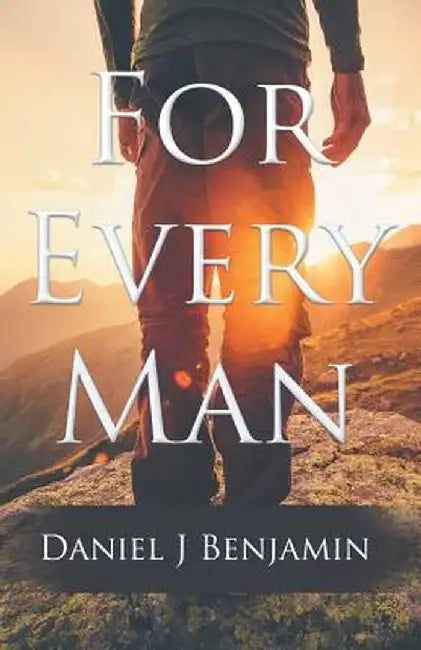For Every Man by Daniel J. Benjamin