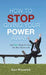How to Stop Giving Your Power Away: And Start Being the Person You Were Meant to Be by Kurt Winowich