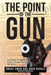 Point Of The Gun by Owen, Bruce
