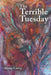 The Terrible Tuesday by Alana Corry