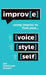 Improv(e): Using Improv to Find Your Voice, Style, and Self by Jen Oleniczak Brown