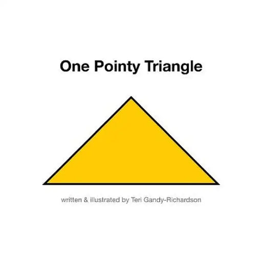 One Pointy Triangle by Teri Gandy-Richardson