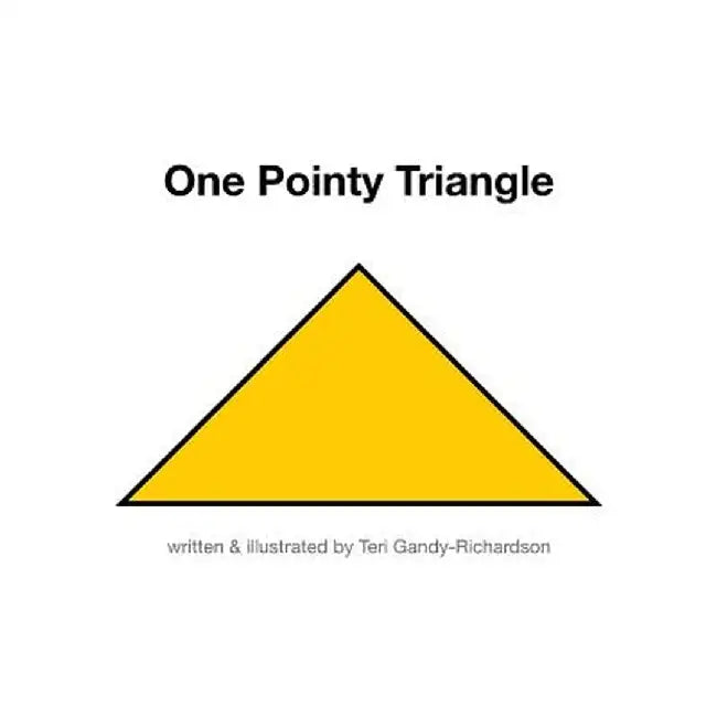 One Pointy Triangle by Teri Gandy-Richardson