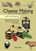 Self-Sufficiency: Cheese Making: Essential Guide for Beginners by Rita Ash