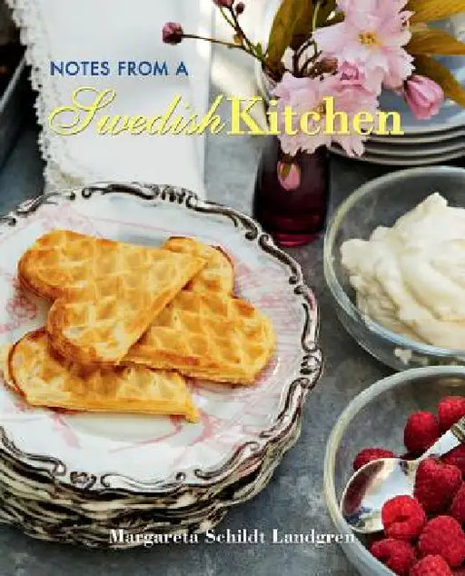 Notes from a Swedish Kitchen by Margareta Schildt Landgren