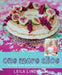 One More Slice: Sourdough Bread, Pizza, Pasta and Sweet Pastries by Leila Lindholm