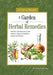 A Garden of Herbal Remedies: Nature's Alchemy & Cures, Tisanes, Balms & Balsams, Lotions & Potions by W. Craig Dodd