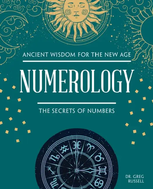 Numerology: The Secrets of Numbers by Greg Russell