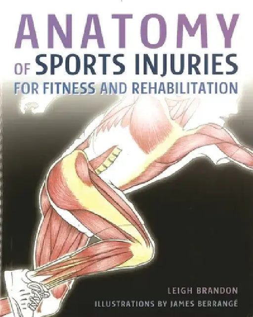 Anatomy of Sports Injuries by Leigh Brandon