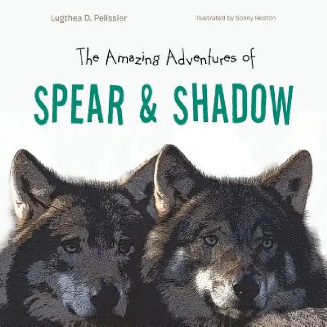 The Amazing Adventures of Spear & Shadow by Lugthea D. Pelissier