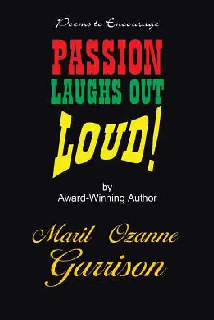 Passion Laughs Out LOUD! by Maril Ozanne Garrison