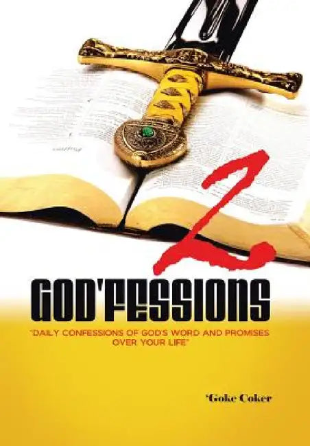 God'fessions 2: Daily Confessions of God's Word and promises over your life volume two by 'Goke Coker