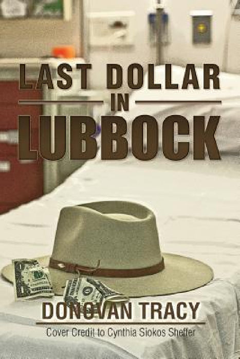 Last Dollar in Lubbock by V. Tracy