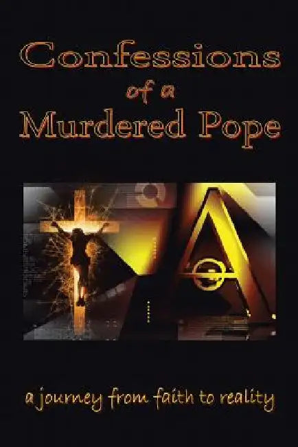 Confessions of a Murdered Pope by Lucien Gregoire