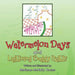 Watermelon Days and Lightning Buggy Nights by Marianne McNulty Houser