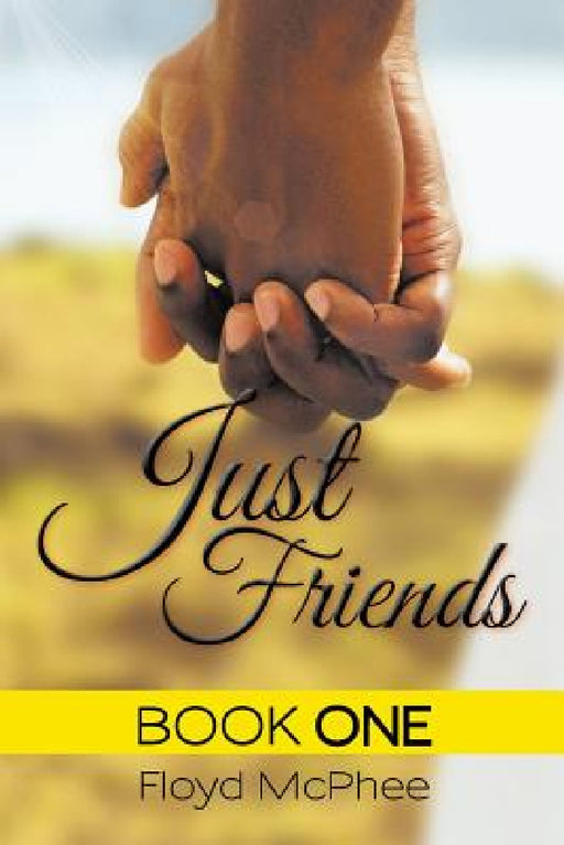 Just Friends: Book One by Floyd McPhee