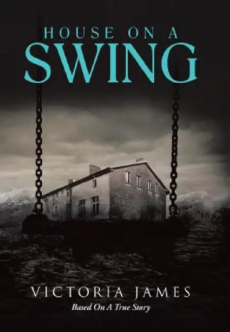 House on a Swing by Victoria James
