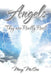 Angels: They are Really Real by Mary McGee