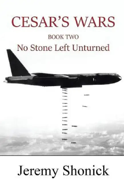 Cesar's Wars: Book Two No Stone Left Unturned by Jeremy Shonick