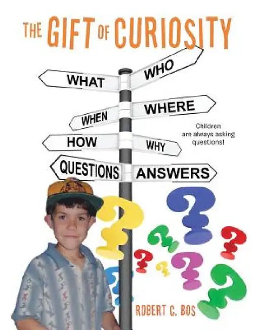 The Gift of Curiosity by Robert Bos
