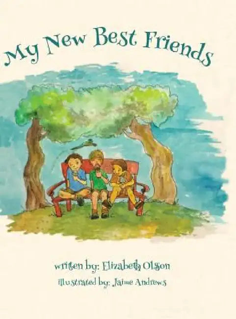My New Best Friends by Elizabeth Olsson