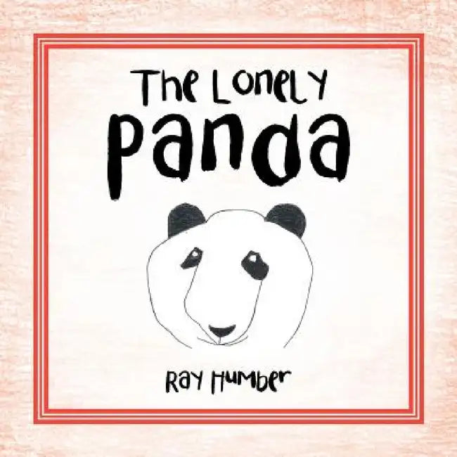 The Lonely Panda by Ray Humber