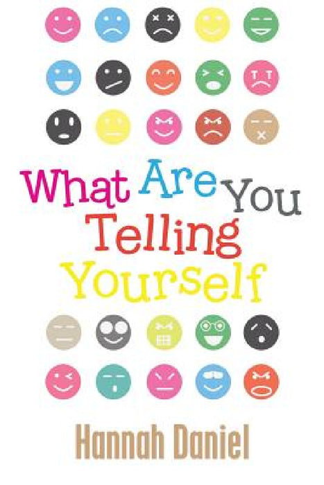 What Are You Telling Yourself by Hannah Daniel
