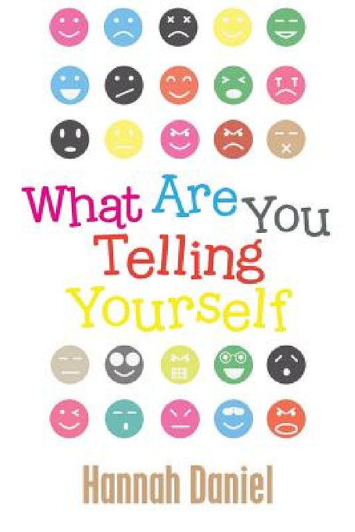 What Are You Telling Yourself by Hannah Daniel