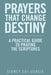 Prayers That Change Destiny: A Practical Guide to Praying the Scriptures by Sidney Edi-Osagie