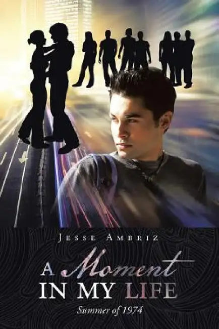 A Moment in My Life by Jesse Ambriz