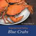 Preparing Good Tasting Blue Crabs by Jr. Calhoun James