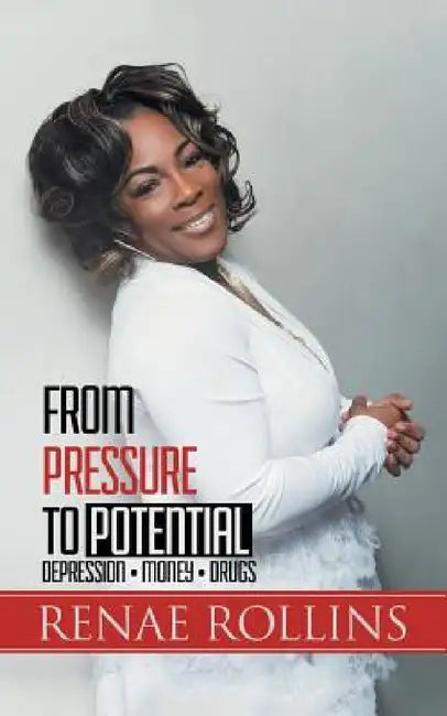 From Pressure to Potential by Renae Rollins