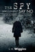 The Spy Who Couldn't Say No: A Cocktail of Romance, Intrigue and Murder by L. a. Wiggins