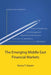 Emerging Middle East Financial Markets by Henry T. Azzam