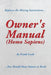 Owner's Manual (Homo Sapiens): Replaces the Missing Instructions You Should Have Gotten at Birth. by Frank Losik