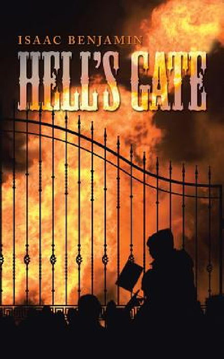 HELL's GATE by Isaac Benjamin