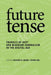 future tense: Travails of Next and Nigerian Journalism in the Digital Age by Richard O. Ikiebe, Taiwo Obe