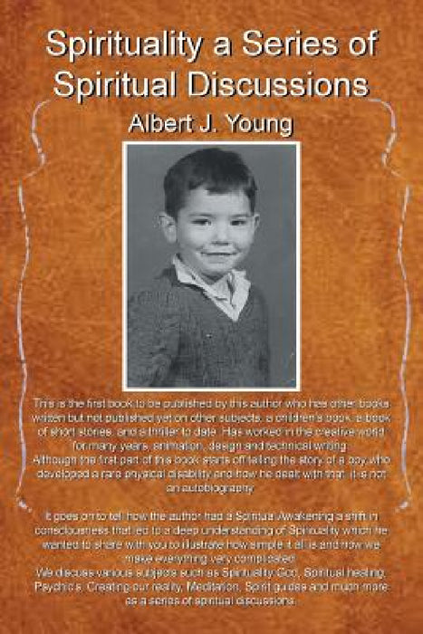 Spirituality a Series of Spiritual Discussions by Albert J. Young