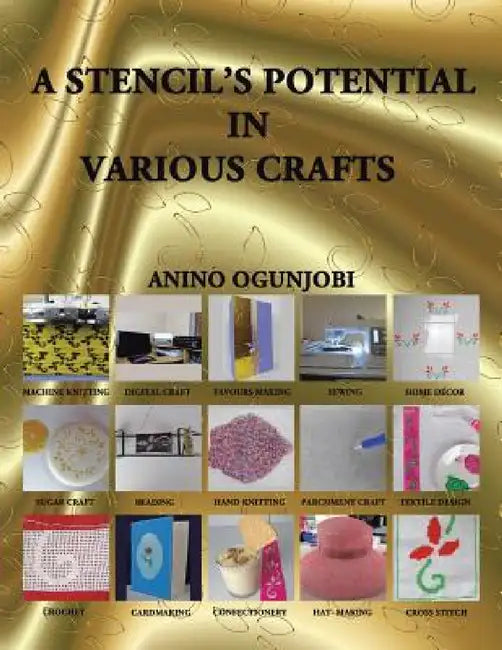 A Stencil's Potential in Various Crafts by Anino Ogunjobi