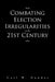 Combating Election Irregularities in the 21st Century by Carl W. Dundas