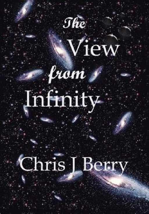 The View from Infinity by Chris J. Berry