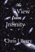 The View from Infinity by Chris J. Berry