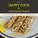 Happy Food for Intolerant People: Living with IBS - Baking Without Wheat, Gluten, Lactose/Dairy, Egg and Soya by Laura Matthews