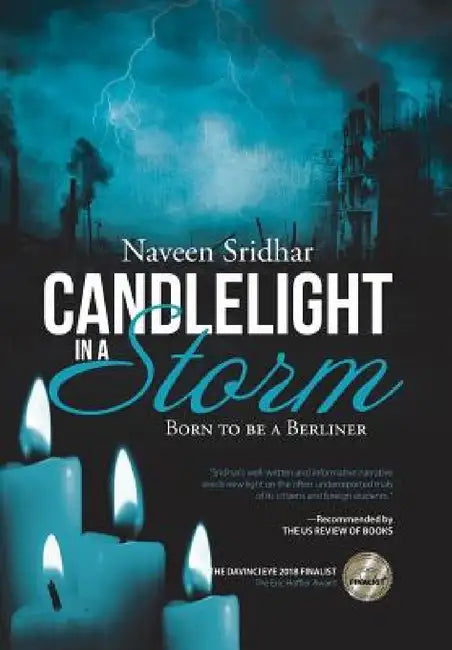Candlelight in a Storm: Born to be a Berliner by Naveen Sridhar